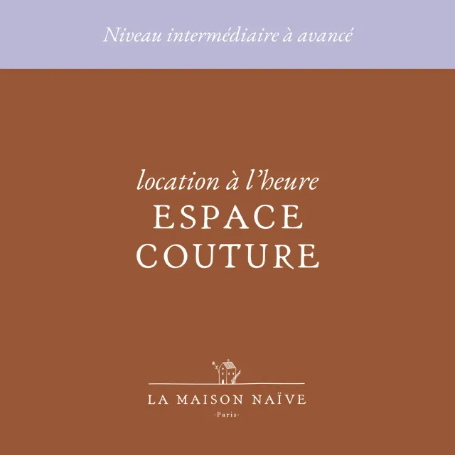 La Maison Naïve Espace Couture location à l’heure atelier